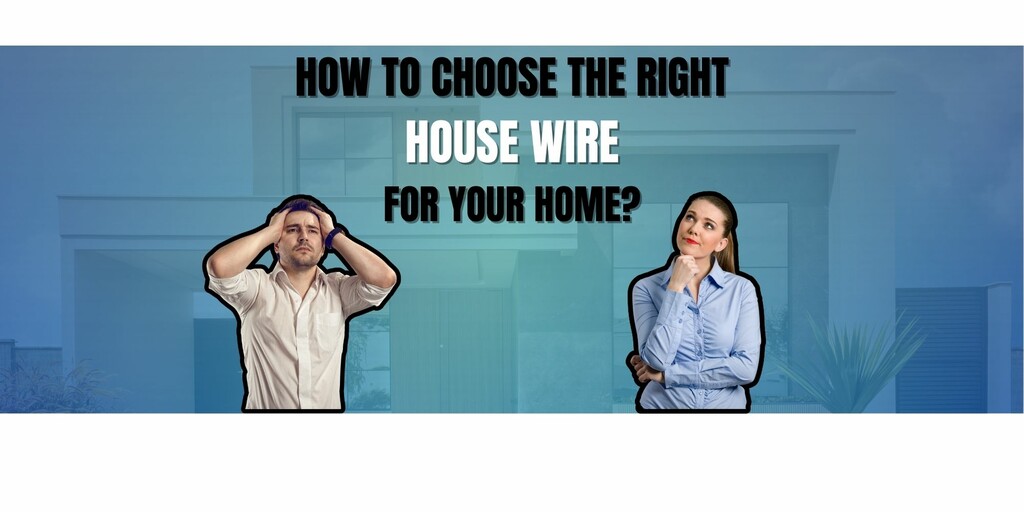 How to Choose the Right House Wire for Your Home